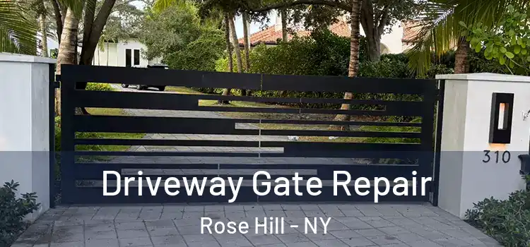  Driveway Gate Repair Rose Hill - NY