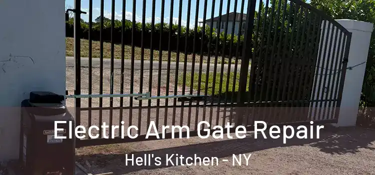 Electric Arm Gate Repair Hell's Kitchen - NY