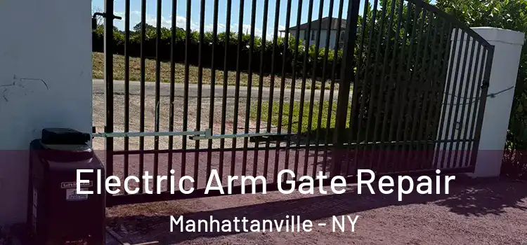 Electric Arm Gate Repair Manhattanville - NY