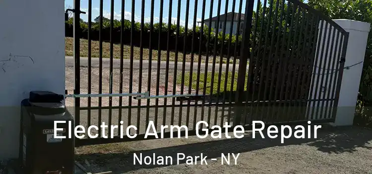  Electric Arm Gate Repair Nolan Park - NY