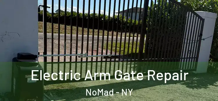 Electric Arm Gate Repair NoMad - NY