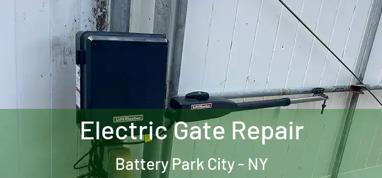  Electric Gate Repair Battery Park City - NY