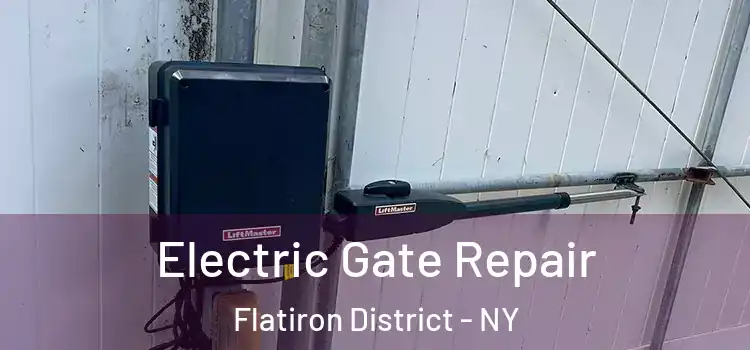  Electric Gate Repair Flatiron District - NY