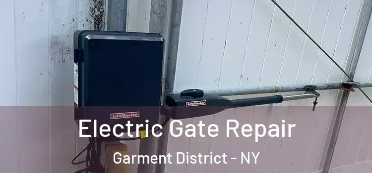 Electric Gate Repair Garment District - NY