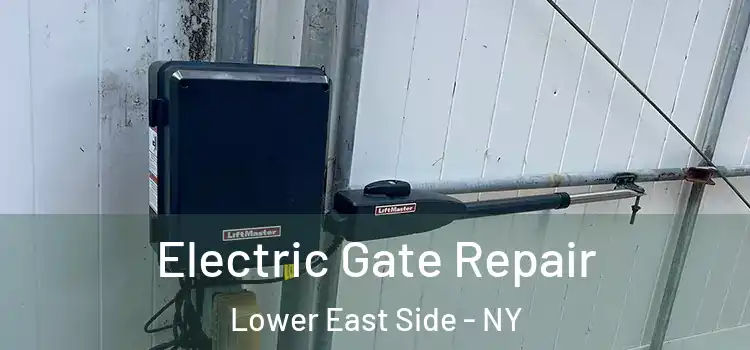  Electric Gate Repair Lower East Side - NY