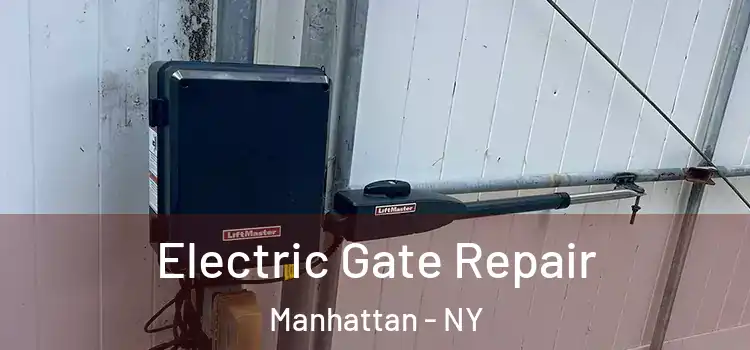  Electric Gate Repair Manhattan - NY