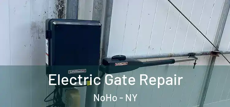  Electric Gate Repair NoHo - NY