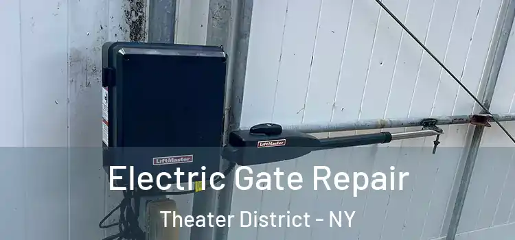  Electric Gate Repair Theater District - NY