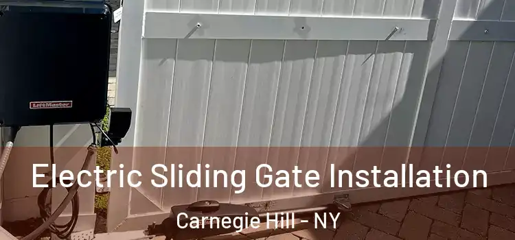  Electric Sliding Gate Installation Carnegie Hill - NY