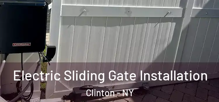  Electric Sliding Gate Installation Clinton - NY