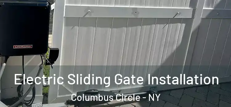  Electric Sliding Gate Installation Columbus Circle - NY