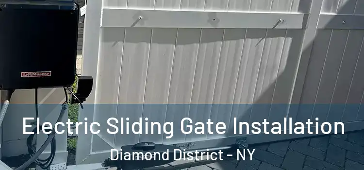  Electric Sliding Gate Installation Diamond District - NY