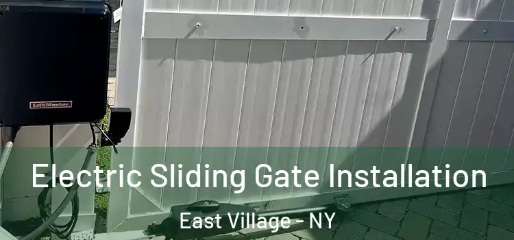  Electric Sliding Gate Installation East Village - NY