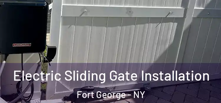  Electric Sliding Gate Installation Fort George - NY
