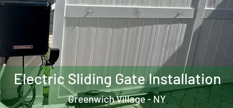  Electric Sliding Gate Installation Greenwich Village - NY