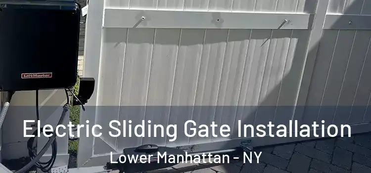  Electric Sliding Gate Installation Lower Manhattan - NY