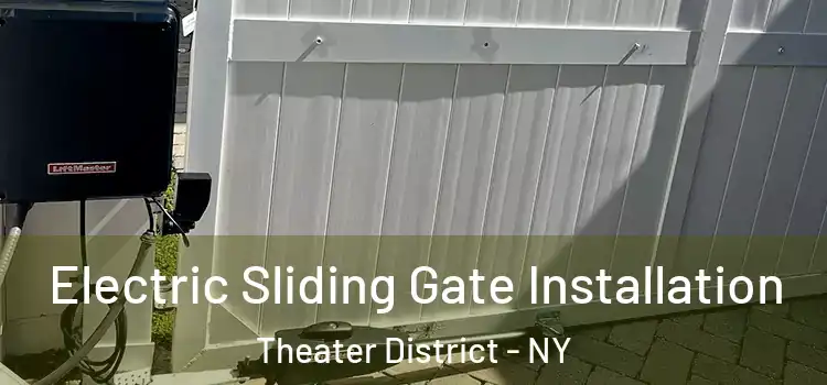  Electric Sliding Gate Installation Theater District - NY