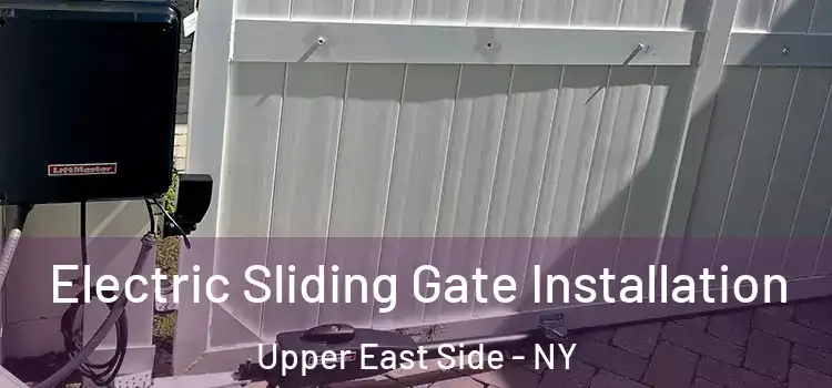  Electric Sliding Gate Installation Upper East Side - NY