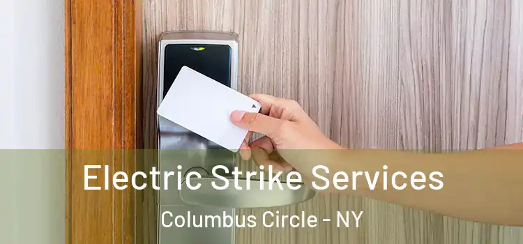  Electric Strike Services Columbus Circle - NY