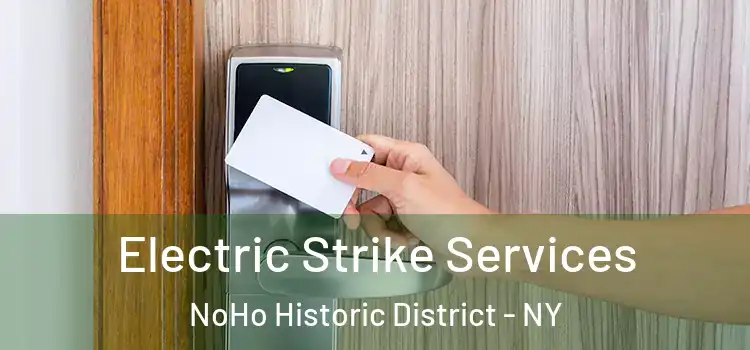  Electric Strike Services NoHo Historic District - NY
