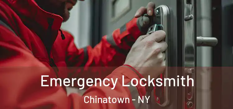  Emergency Locksmith Chinatown - NY