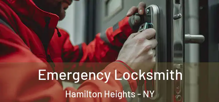  Emergency Locksmith Hamilton Heights - NY