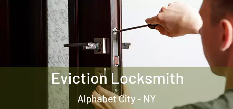  Eviction Locksmith Alphabet City - NY
