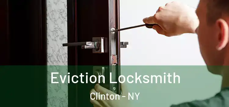  Eviction Locksmith Clinton - NY