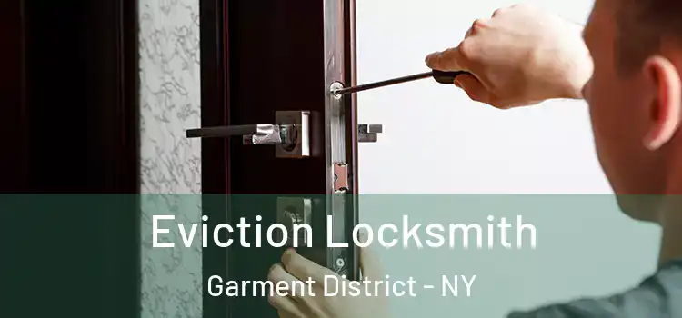  Eviction Locksmith Garment District - NY