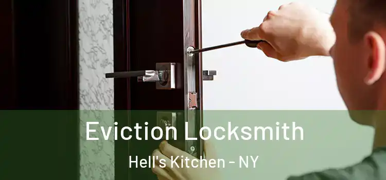  Eviction Locksmith Hell's Kitchen - NY