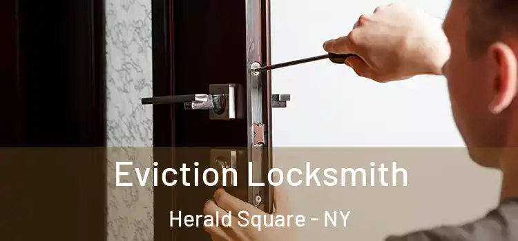  Eviction Locksmith Herald Square - NY