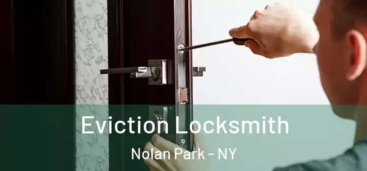 Eviction Locksmith Nolan Park - NY