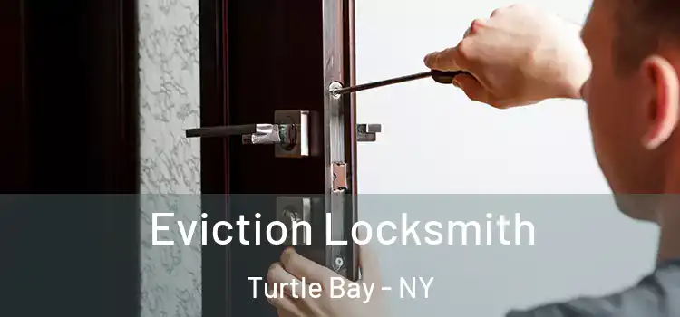  Eviction Locksmith Turtle Bay - NY