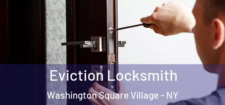  Eviction Locksmith Washington Square Village - NY