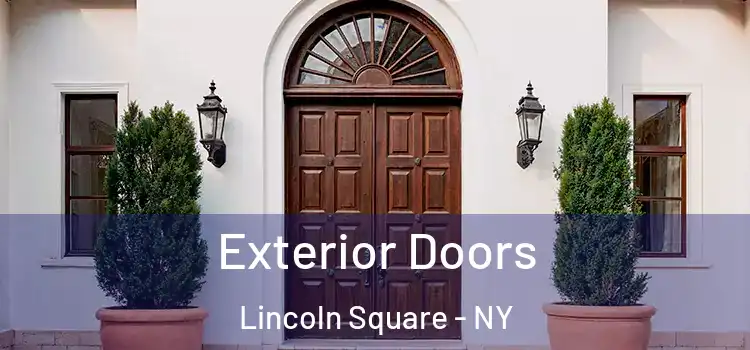  Exterior Doors Lincoln Square - NY