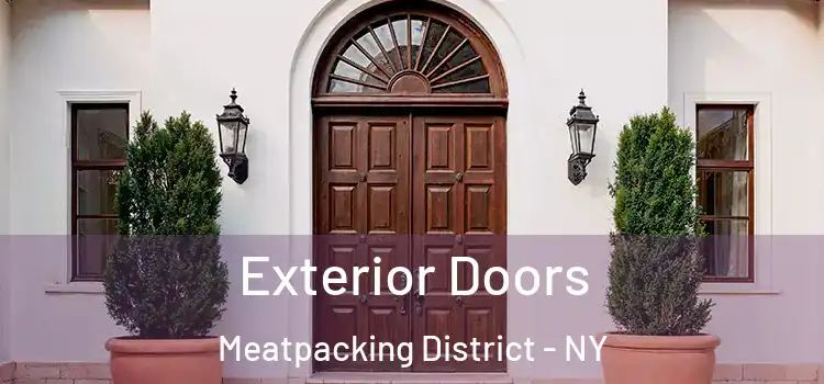  Exterior Doors Meatpacking District - NY