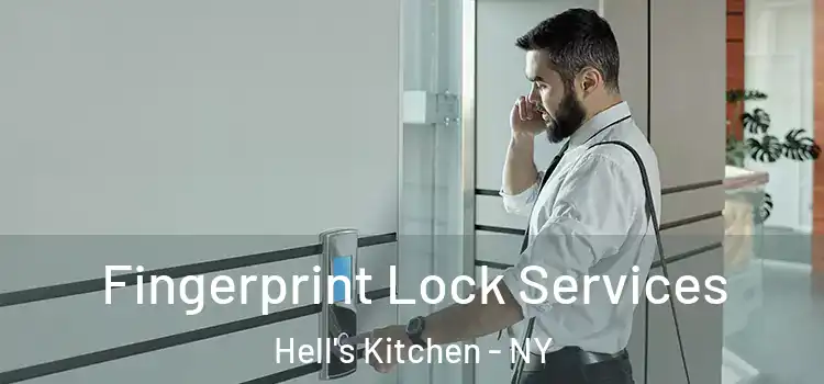  Fingerprint Lock Services Hell's Kitchen - NY