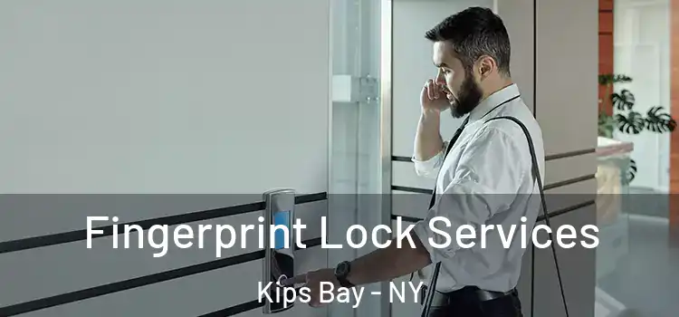  Fingerprint Lock Services Kips Bay - NY