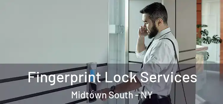  Fingerprint Lock Services Midtown South - NY