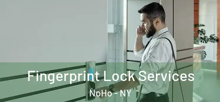  Fingerprint Lock Services NoHo - NY