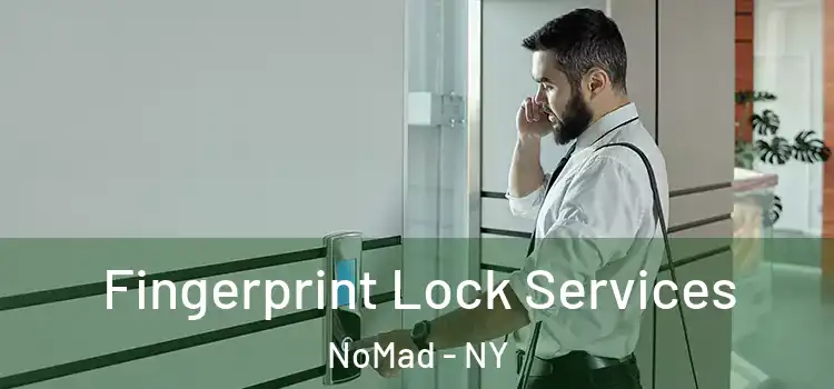  Fingerprint Lock Services NoMad - NY