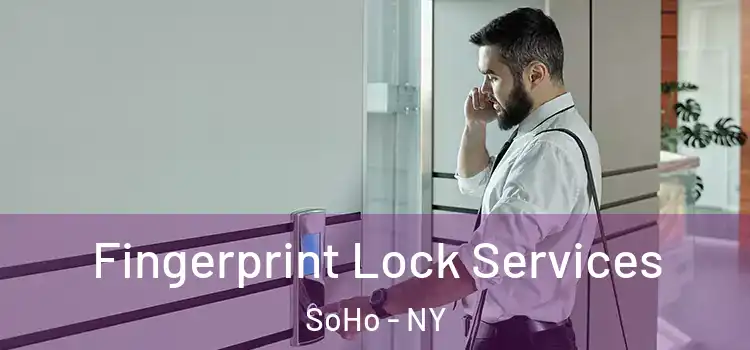  Fingerprint Lock Services SoHo - NY