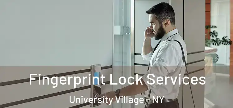  Fingerprint Lock Services University Village - NY