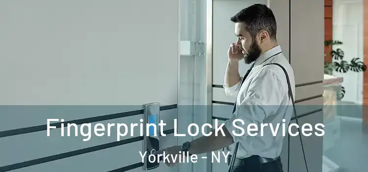 Fingerprint Lock Services Yorkville - NY