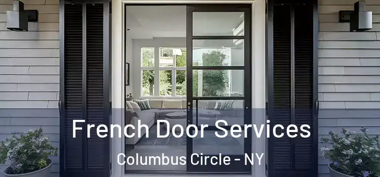  French Door Services Columbus Circle - NY