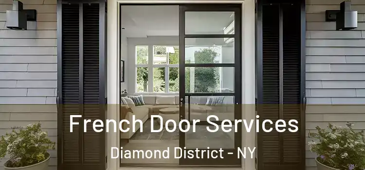  French Door Services Diamond District - NY