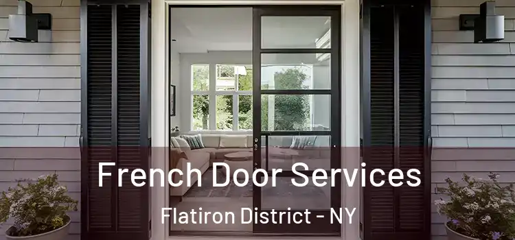 French Door Services Flatiron District - NY
