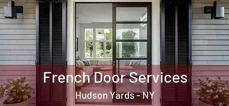 French Door Services Hudson Yards - NY