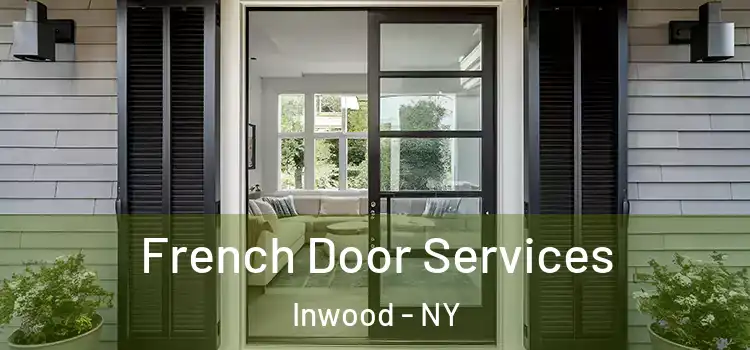  French Door Services Inwood - NY