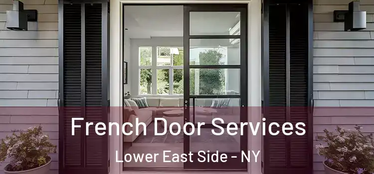 French Door Services Lower East Side - NY